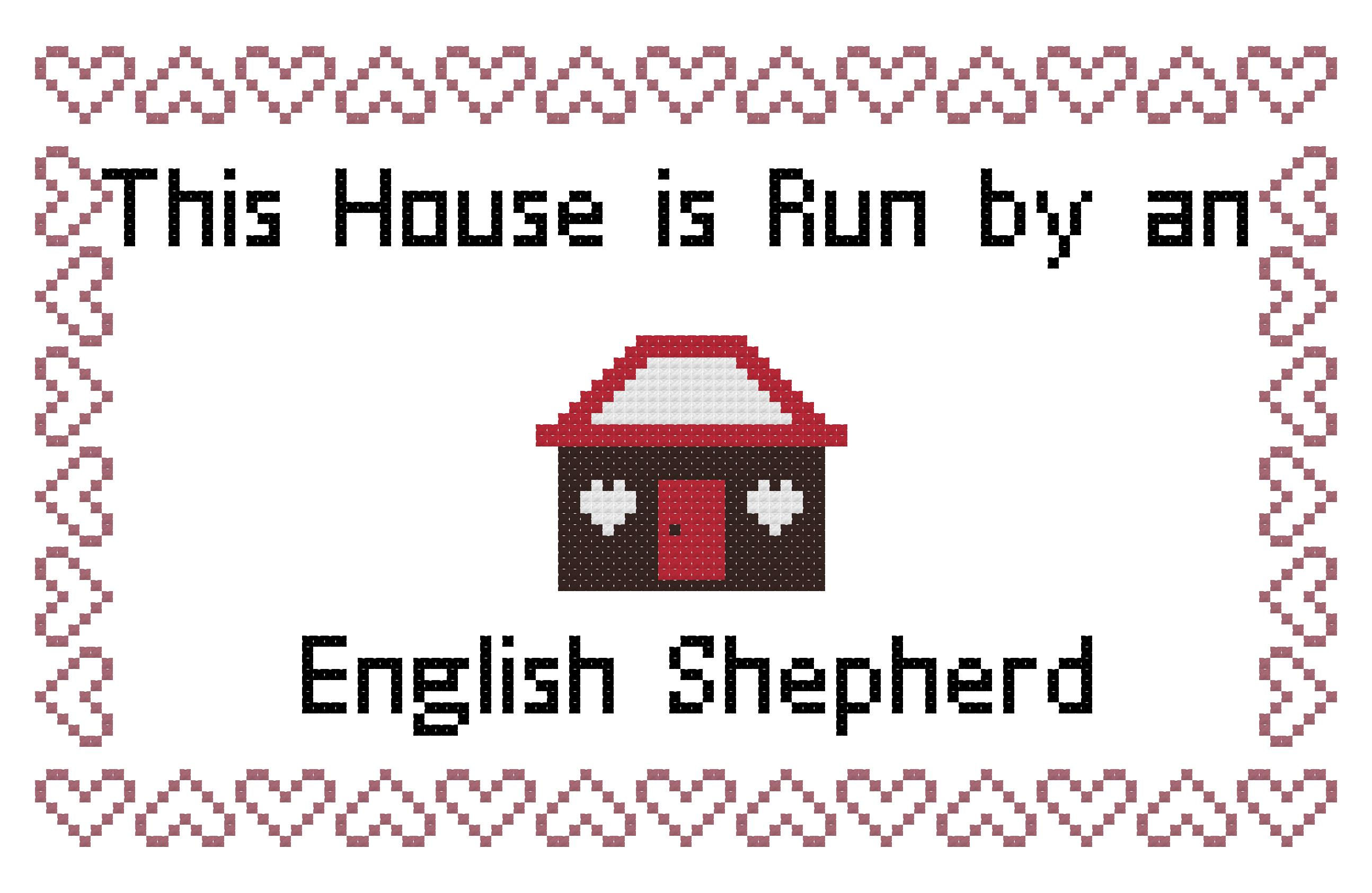 English Shepherd This house is run by a Dog Cross Stitch