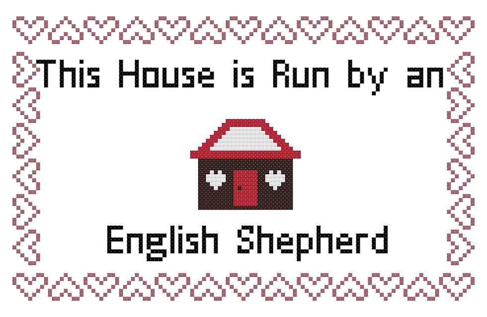 English Shepherd This house is run by a Dog Cross Stitch