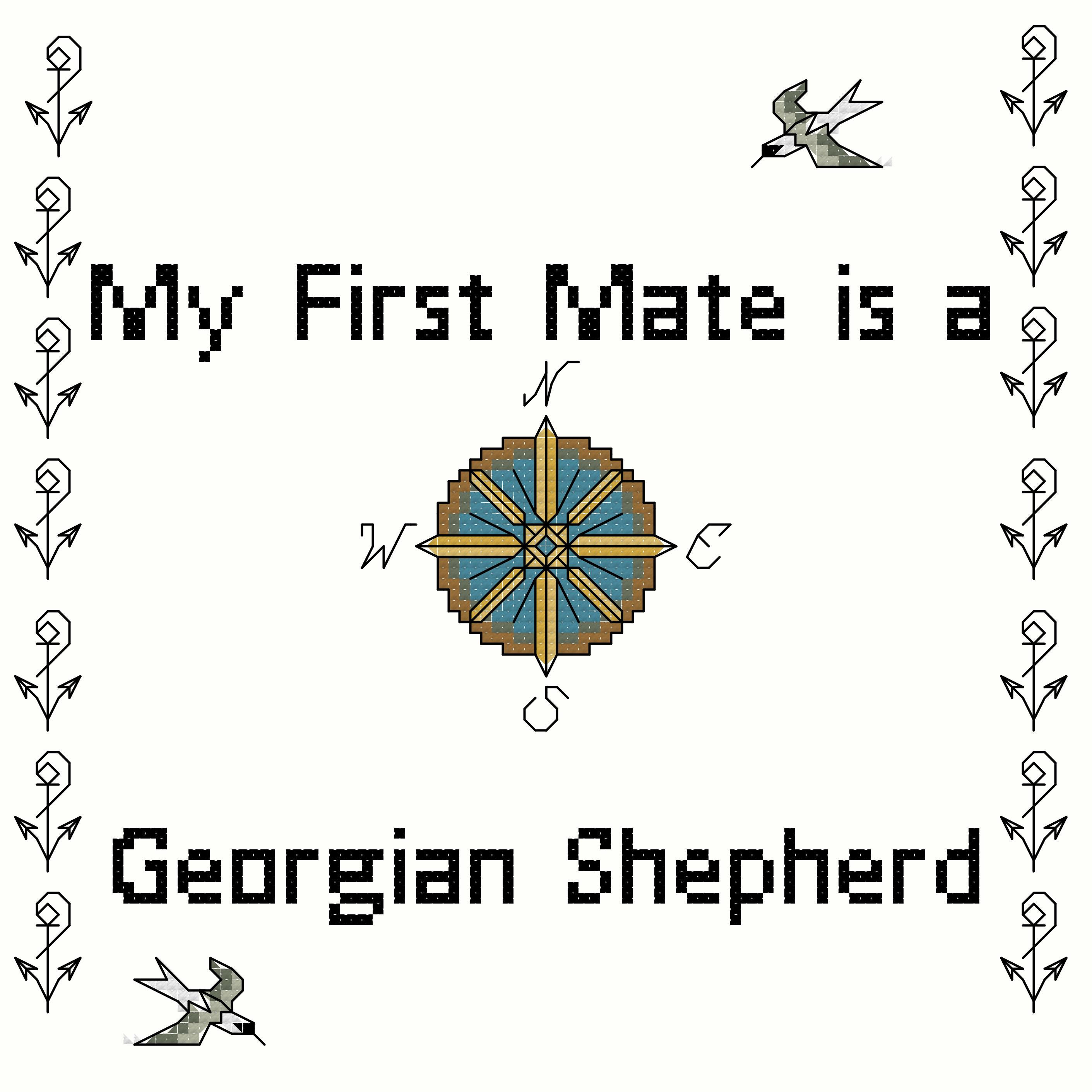 counted cross stitch chart "My First Mate is a Georgian Shepherd" dog breed by ameri-pooch dog boutique