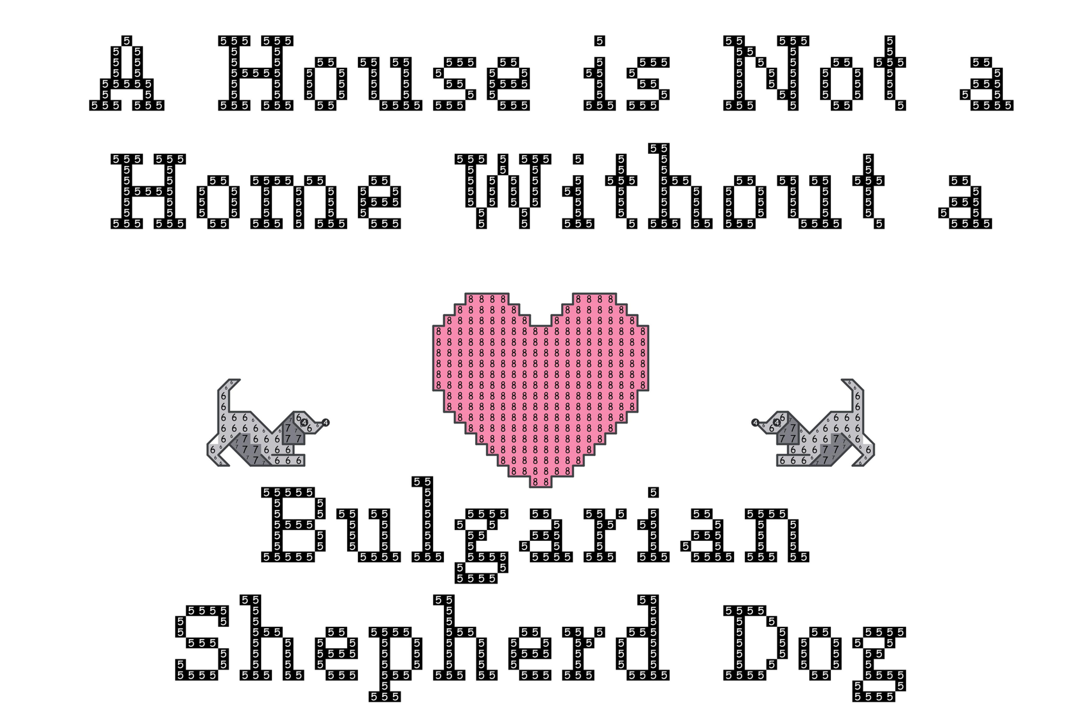 Bulgarian Shepherd Dog A House is Not a Home Without a Dog Cross Stitch