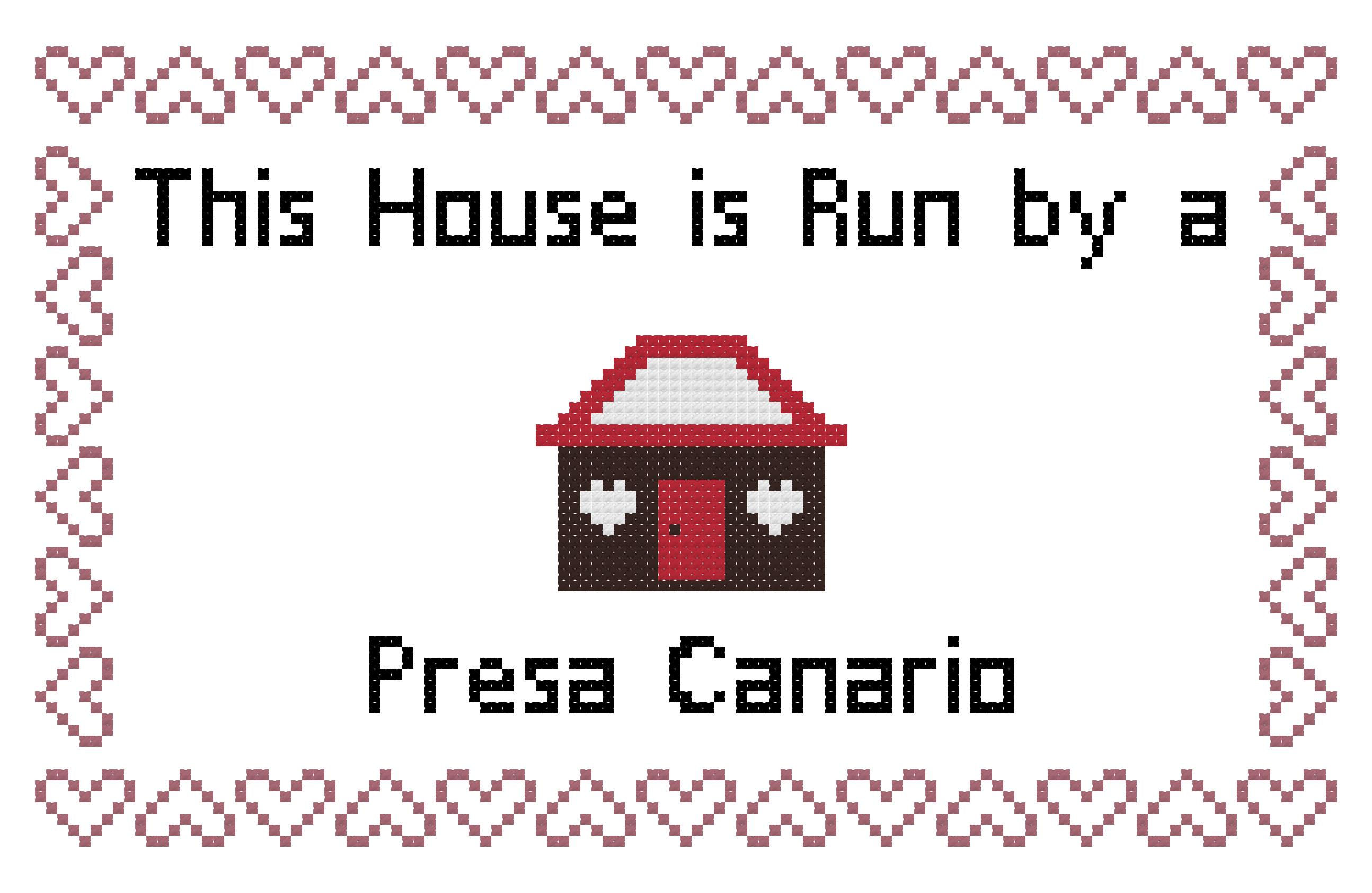 counted cross stitch pattern instant download chart "This House is Run by a Presa Canario " dog breed