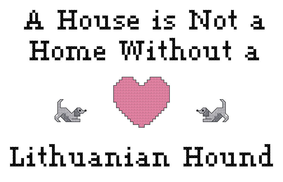 A House is Not a Home Without a Lithuanian Hound Dog Counted Cross Stitch Pattern download pdf