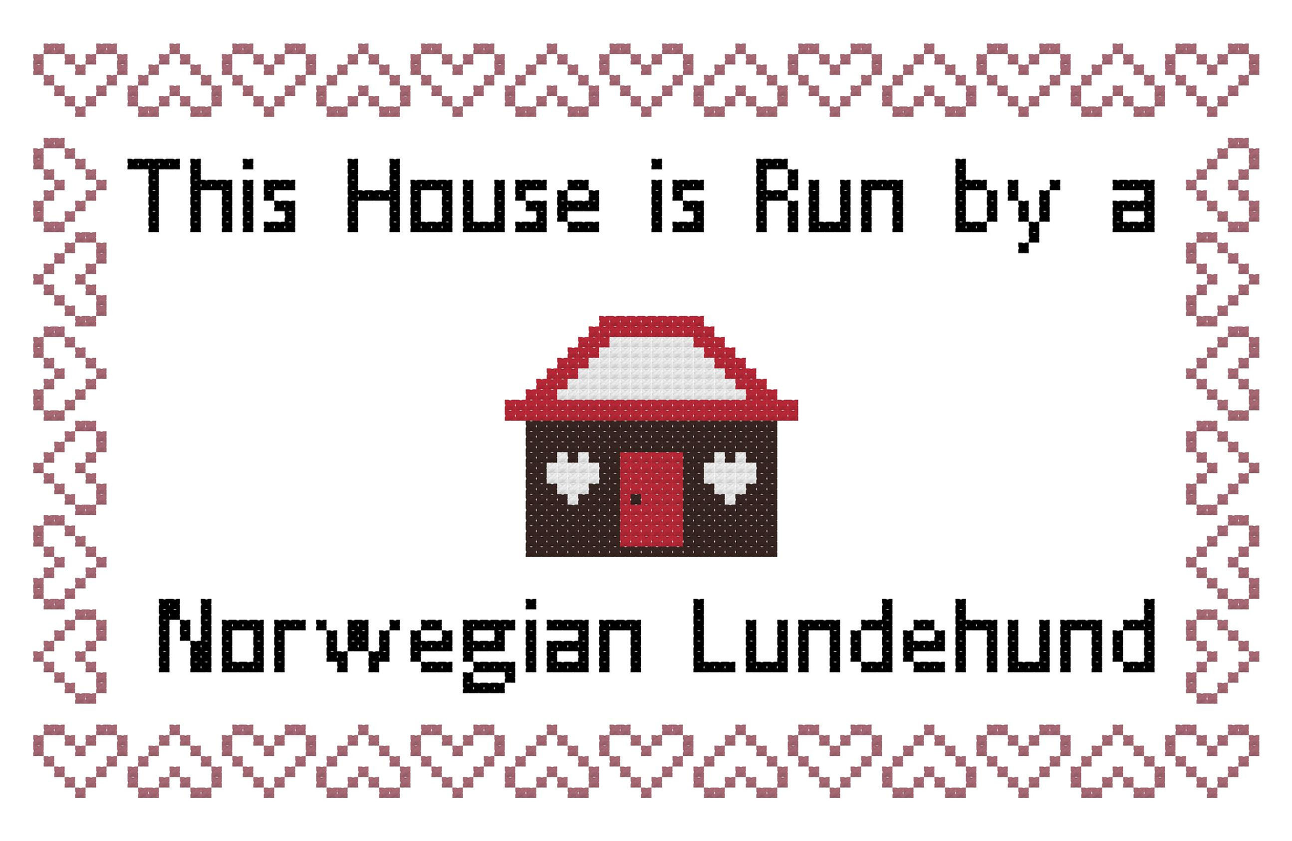 Norwegian Lundehund This house is Run by a Dog Cross Stitch