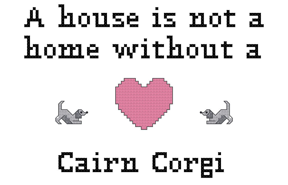 Cairn Corgi A House is Not a Home Without a Dog Cross Stitch