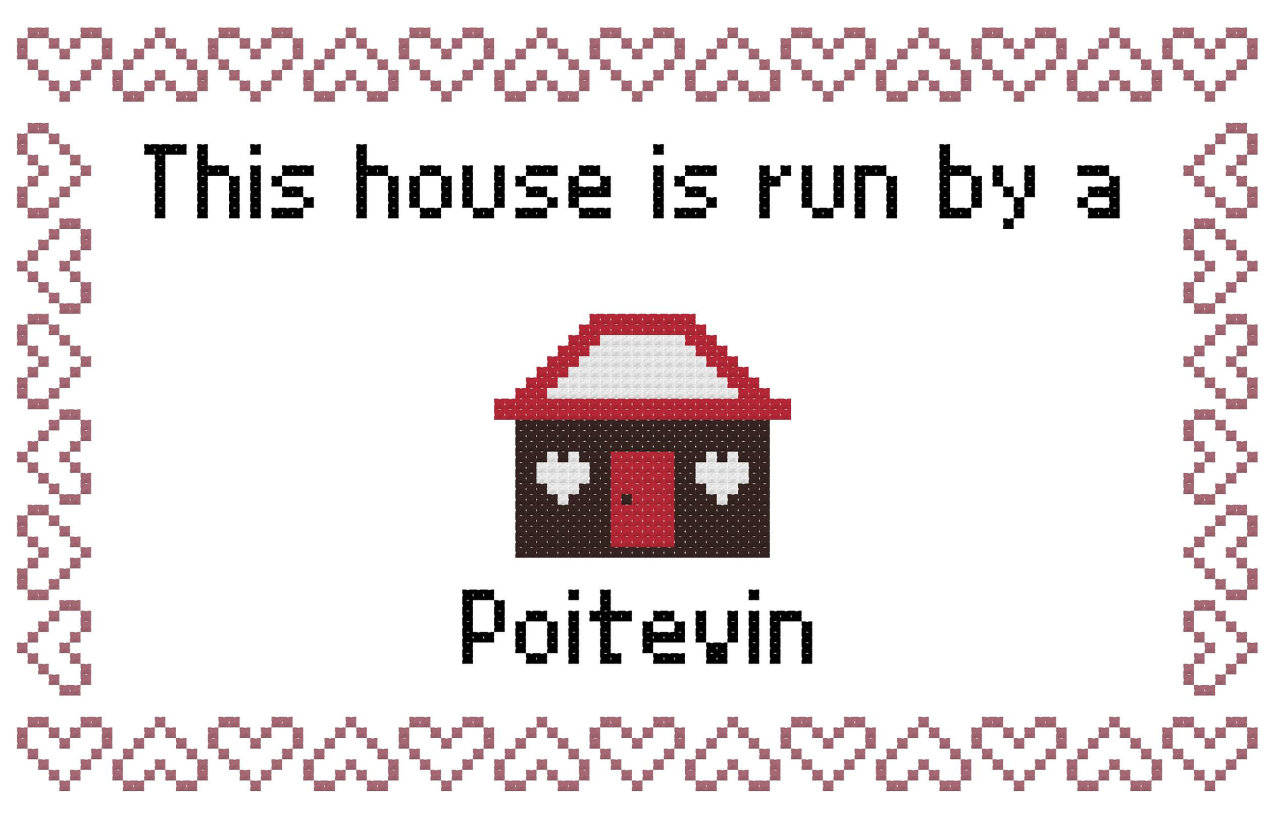 Poitevin This house is Run by a Dog Cross Stitch