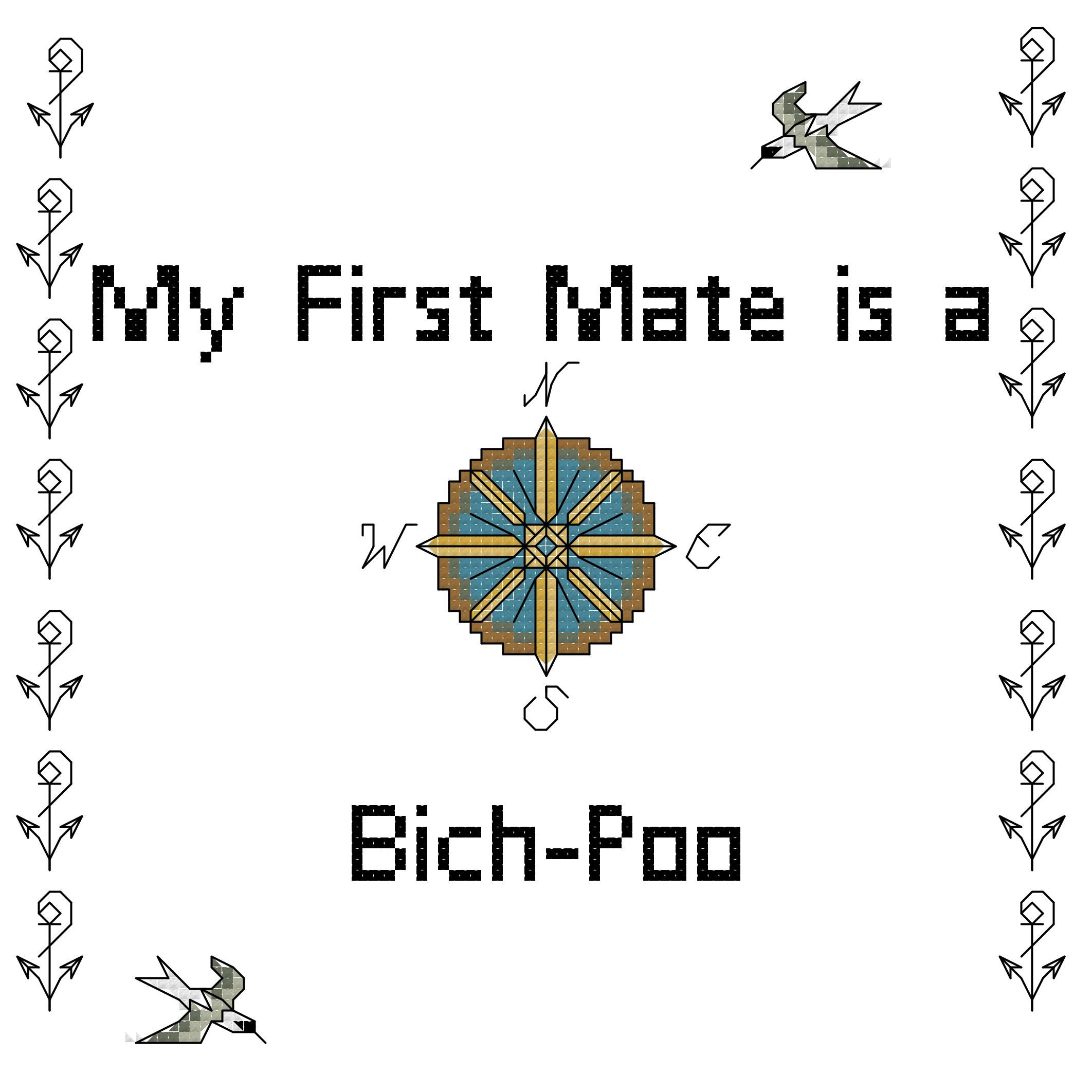 counted cross stitch pattern/chart instant download " My First Mate is a Bich-Poo" dog breed