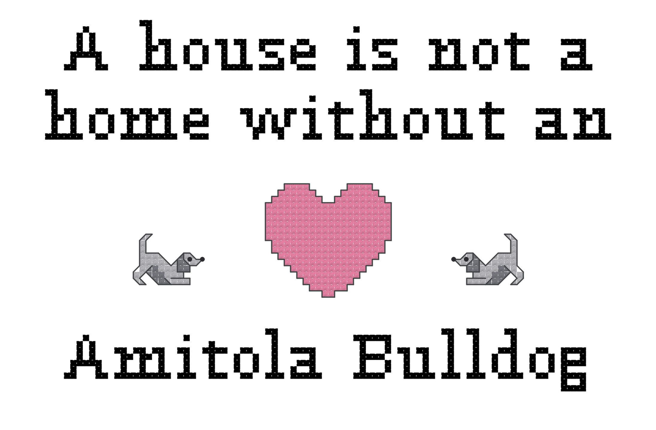 Ambullneo Mastiff A House is Not a Home Without an Dog Cross Stitch