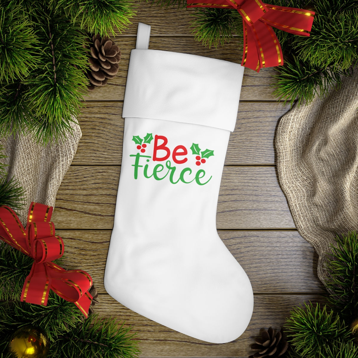 Be Fierce Holiday Stocking