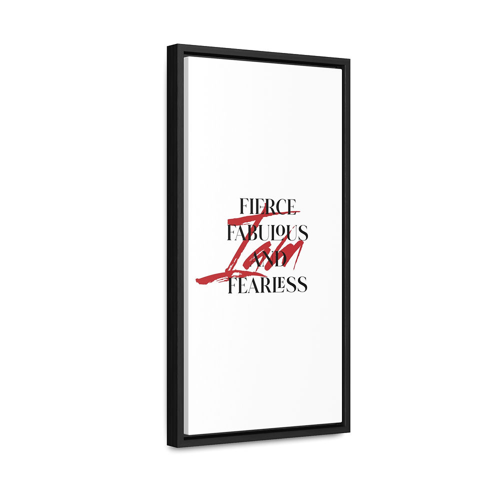 Thumbnail: I Am Fierce Fabulous Fearless Canvas Wraps