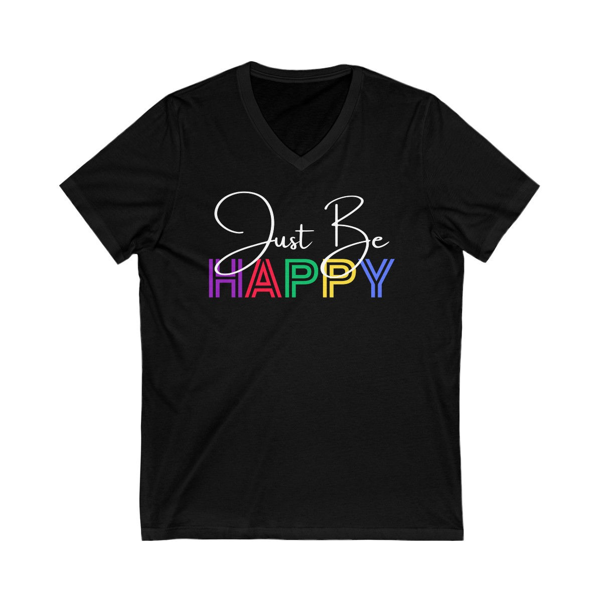 "Just Be Happy" Short Sleeve V-Neck Tee