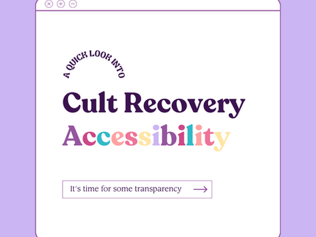 Let’s Talk About Accessibility and Cult Recovery.