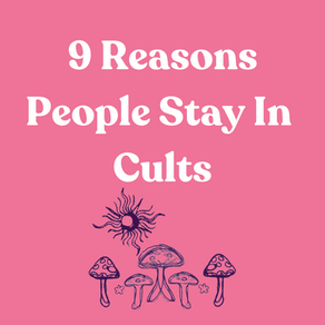 Why Do People Stay In Cults? Here Are 9 Reasons
