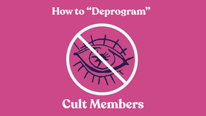How To “Deprogram” A Cult Member