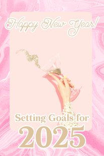 Happy New Year! Setting Goals for 2025