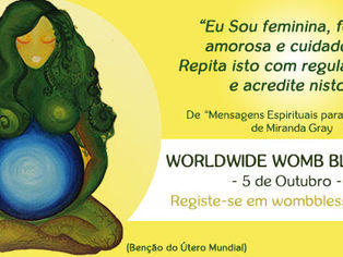 Benção Mundial do Útero por Miranda Gray... PARTILHEM!
