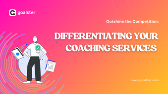 How to Stand Out: Unique Strategies for Setting Your Coaching Services Apart