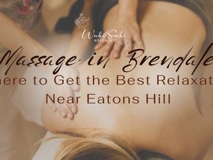 Massage Brendale: Where to Get the Best Relaxation Near Eatons Hill