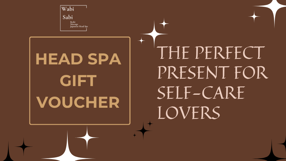 Head Spa Gift Voucher: The Perfect Present for Self-Care Lovers