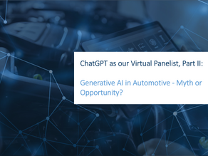 ChatGPT as our Virtual Panelist, Part II: Generative AI in Automotive - Myth or Opportunity?