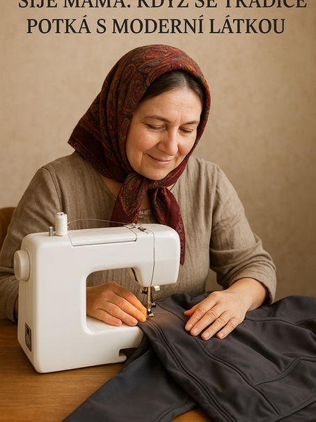  Šije máma: Když se tradice potká s moderní látkou