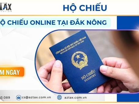 Hướng Dẫn Làm Hộ Chiếu Online Tại Đắk Nông