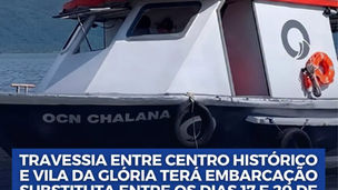 Travessia entre Centro Histórico e Vila da Glória terá embarcação substituta entre os dias 17 e 20 de julho