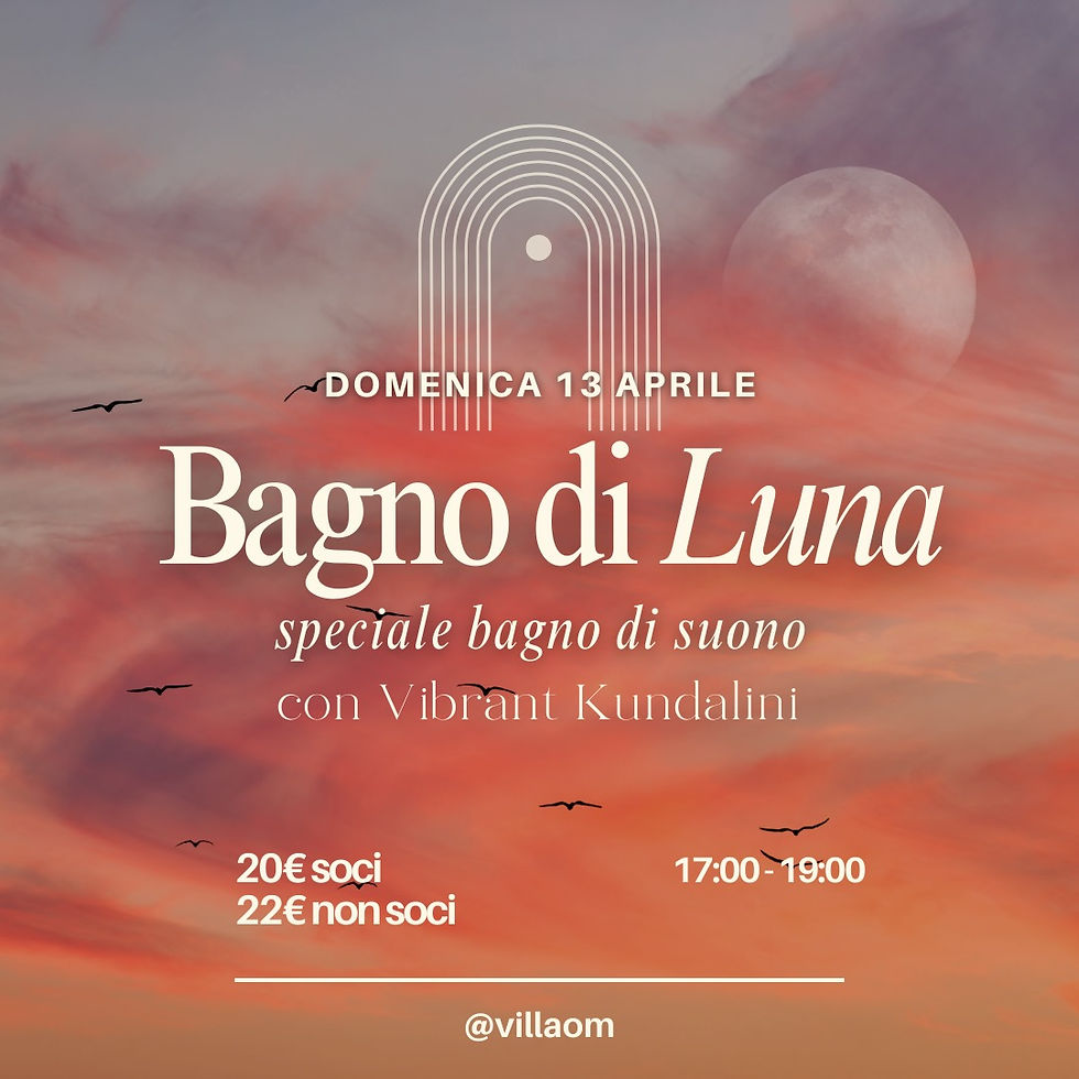 Bagno di Luna: speciale Bagno di Suono | con Vibrant Kundalini