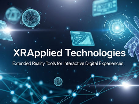 XRApplied Technologies Extended Reality Tools for Interactive Digital Experiences