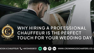Why Hiring a Professional Chauffeur is the Perfect Touch for Your Wedding Day