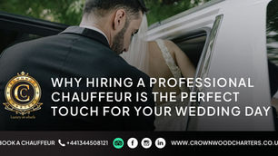 Why Hiring a Professional Chauffeur is the Perfect Touch for Your Wedding Day