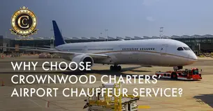 Why Choose Crownwood Charters’ Airport Chauffeur Service?