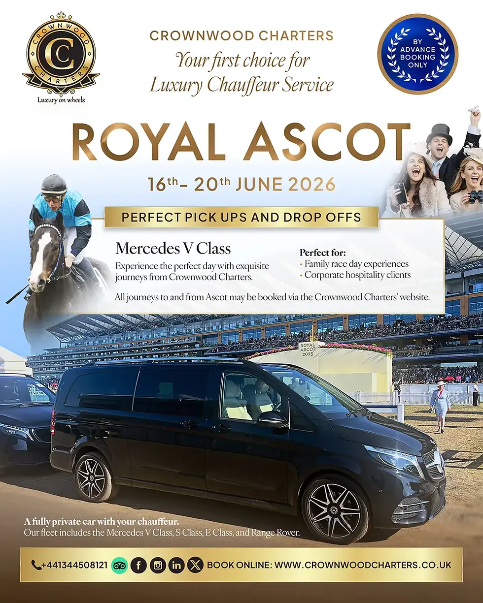 Luxury chauffeur service for Royal Ascot 2026 at Ascot Racecourse featuring a private Mercedes V Class with professional driver by Crownwood Charters.