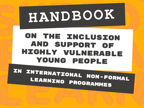 Rokasgrāmata par īpaši ievainojamu jauniešu iekļaušanu un atbalstu starptautiskās neformālās mācīšanās programmās