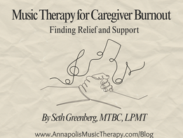 Music Therapy for Caregiver Burnout: Finding Relief and Support