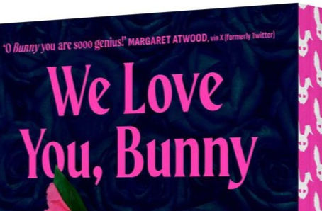 book review: we love you, bunny by mona awad