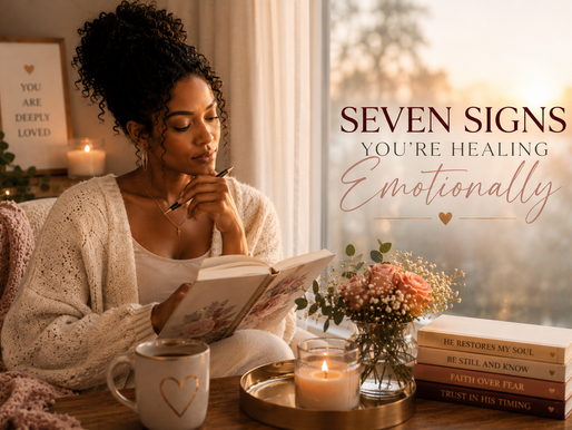 Seven Signs You're Healing Emotionally