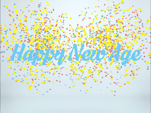 Happy New Age!