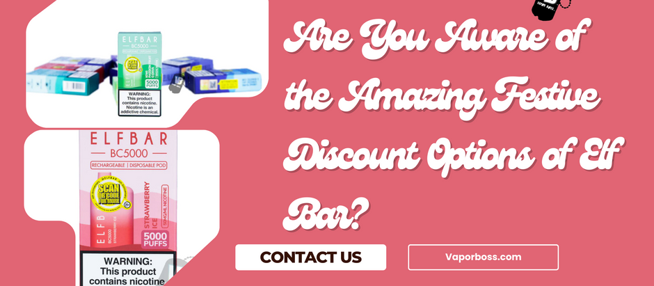 Are You Aware of the Amazing Festive Discount Options of Elf Bar?