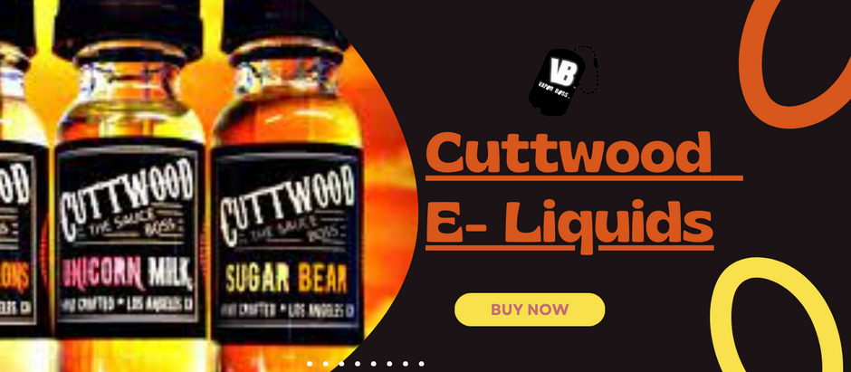Exploring the World of E-Juice: Cuttwood and its Supreme Flavors