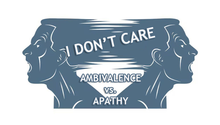 I Don't Care: Ambivalence vs. Apathy