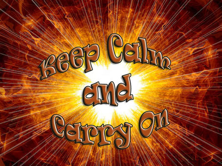 Keep Calm and Carry On