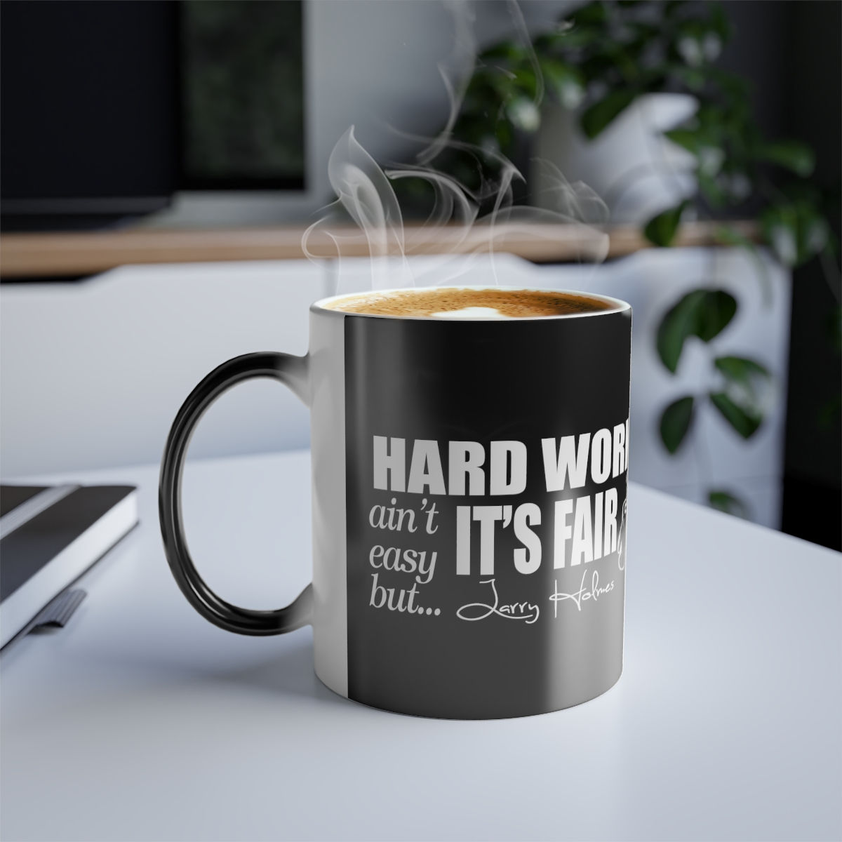 "Hard Work Aint Easy..." Color Morphing Mug, 11oz
