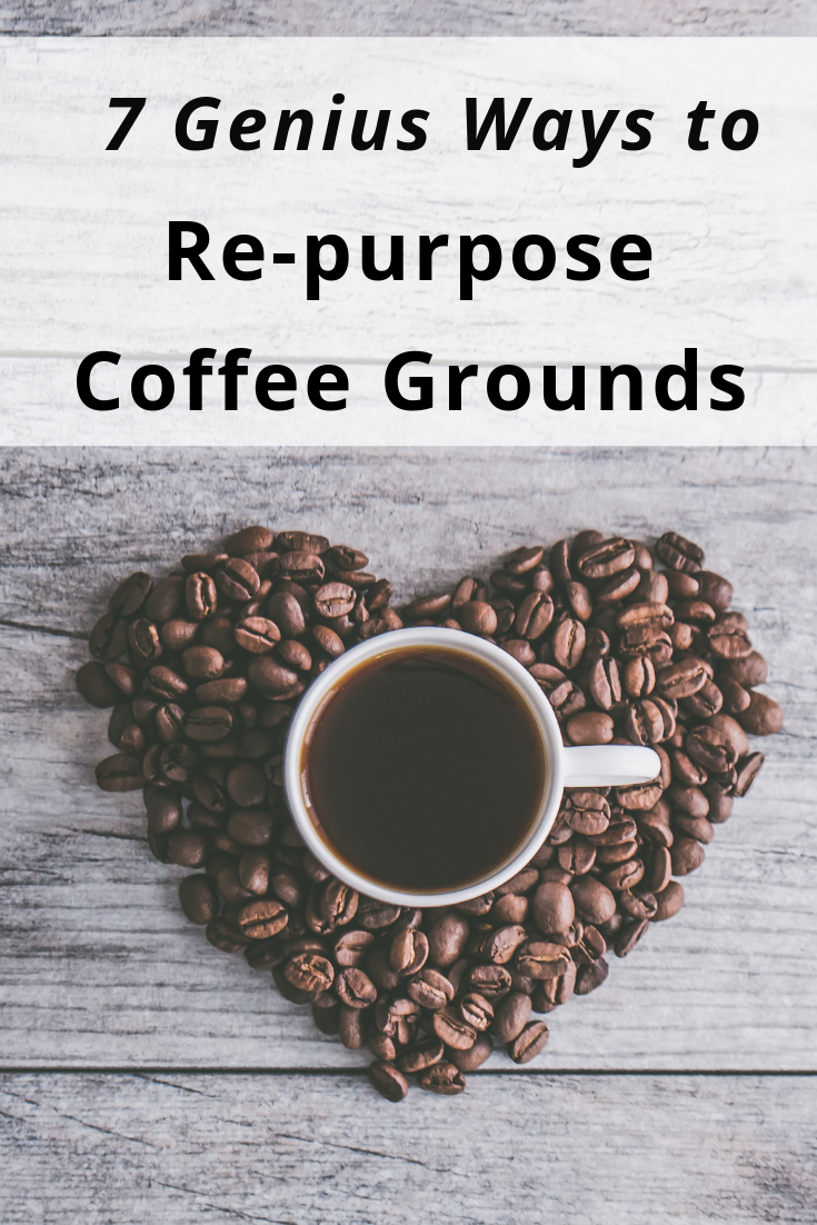 7 Genius Ways to Re-purpose Your Coffee Grounds