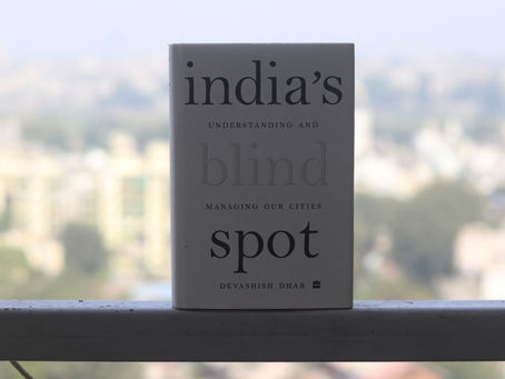 Unveiling Urban Realities: Navigating India's Blind Spot by Devashish Dhar