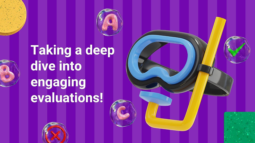 An image of snorkelling gear, with the text 'Taking the deep dive into engaging evaluations!'