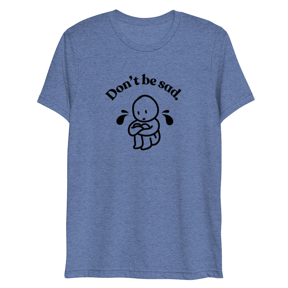 Thumbnail: Don't be Sad Short sleeve t-shirt