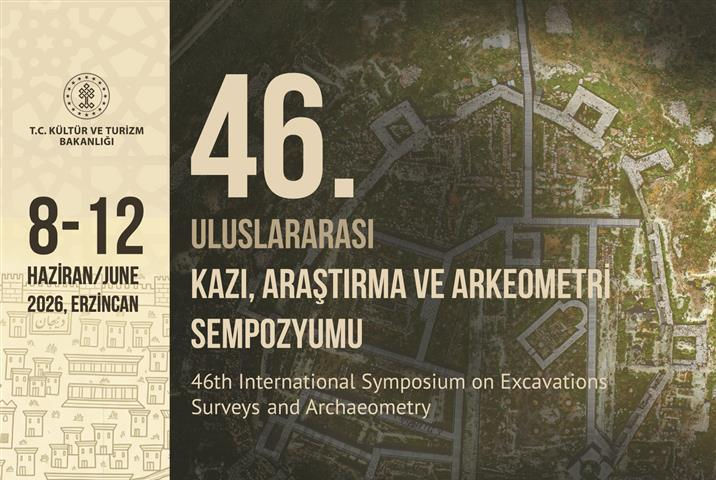 46. Uluslararası Kazı, Araştırma ve Arkeometri Sempozyumu_Erzincan