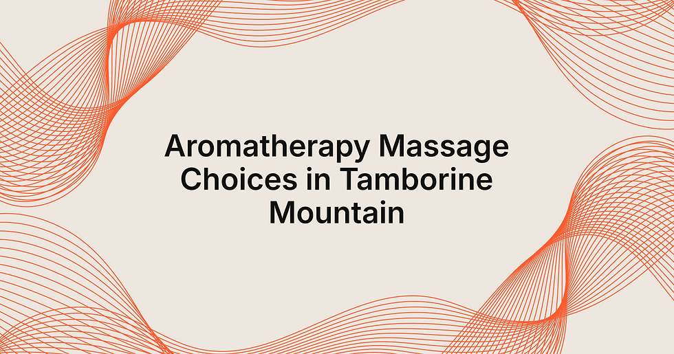 Top Aromatherapy Massage Options in Tamborine