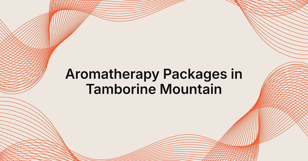 Explore Aromatherapy Package Offerings in Tamborine