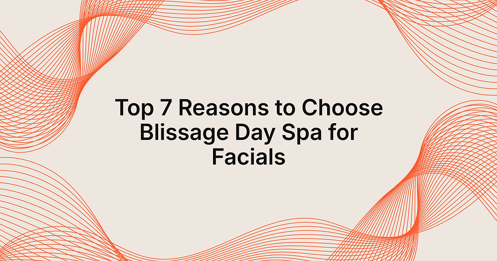 7 Reasons to Choose Us for Your Facial Treatment